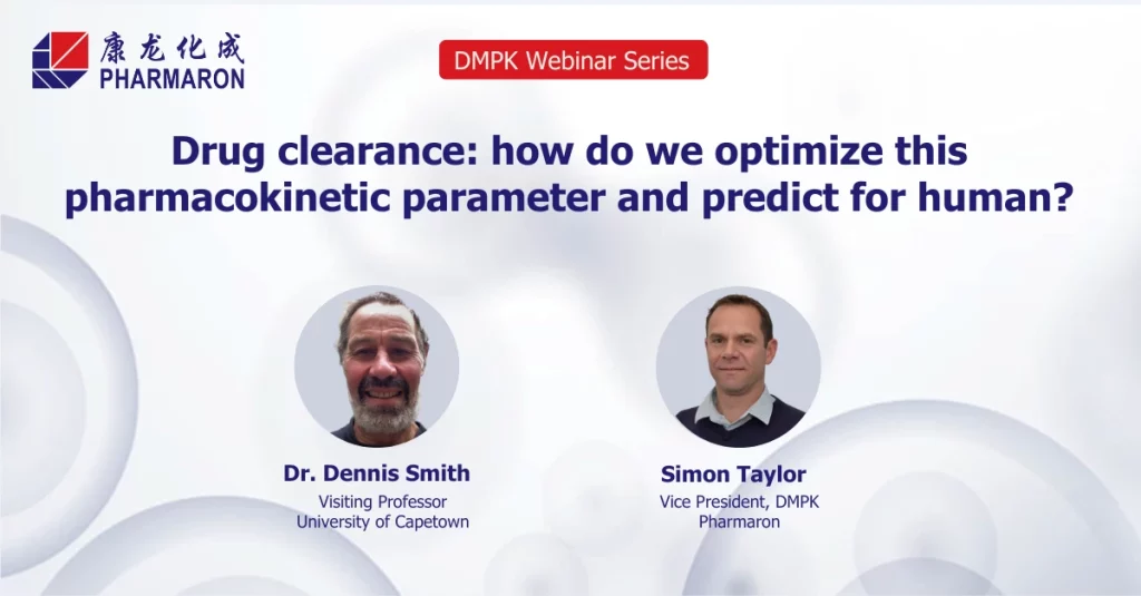 A webinar slide titled "Drug clearance: how do we optimize this pharmacokinetic parameter and predict for human?" features Dr. Dennis Smith, Visiting Professor at the University of Cape Town, and Simon Taylor, Vice President, DMPK at Pharmaron, highlighting insights from preclinical ADME studies.
