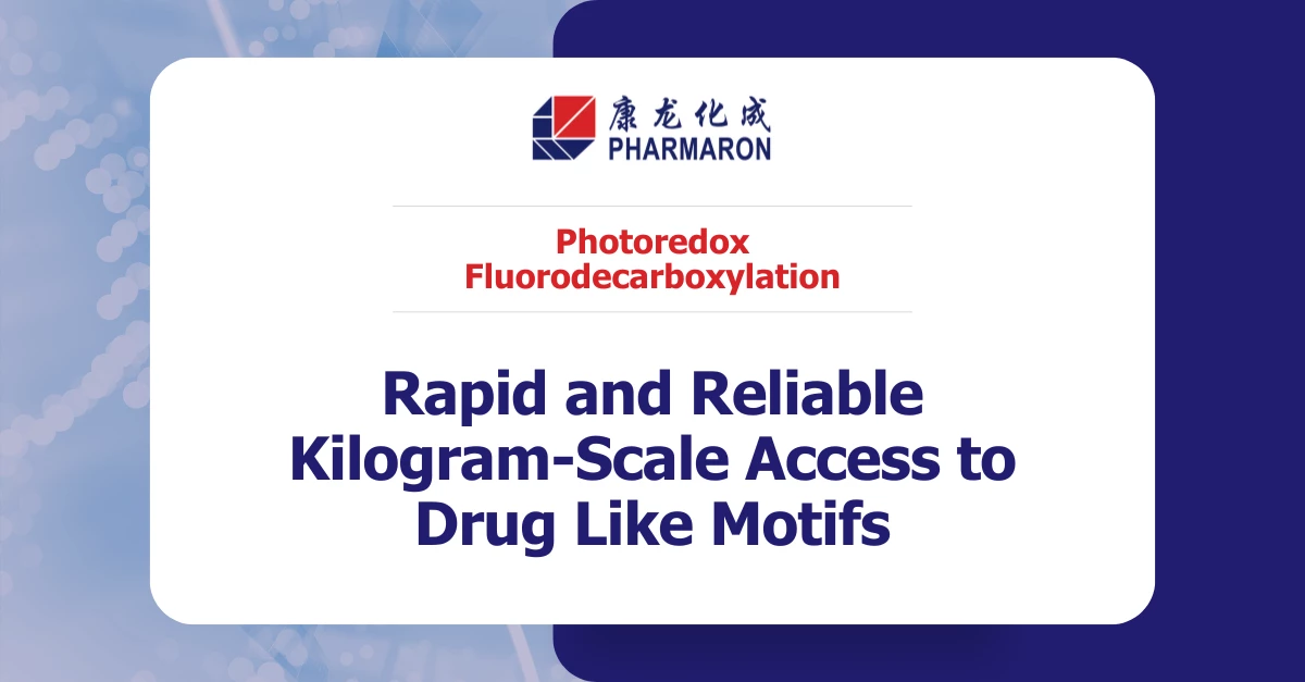 Promotional graphic for Pharmaron, focusing on their expertise in flow chemistry and photoredox fluorodecarboxylation for efficient synthesis of drug-like molecules at kilogram scale.